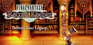 Final Fantasy Record Keeper Review