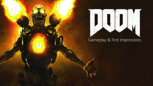 DOOM Gameplay and First Impressions