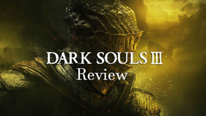 Dark Souls III Review