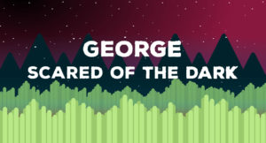 George Scared of the Dark Review