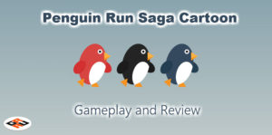 Penguin Run Saga Cartoon Gameplay and Review