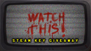 Watch This Steam Key Giveaway