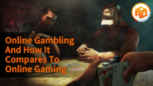 Online gambling and how it compares to online gaming