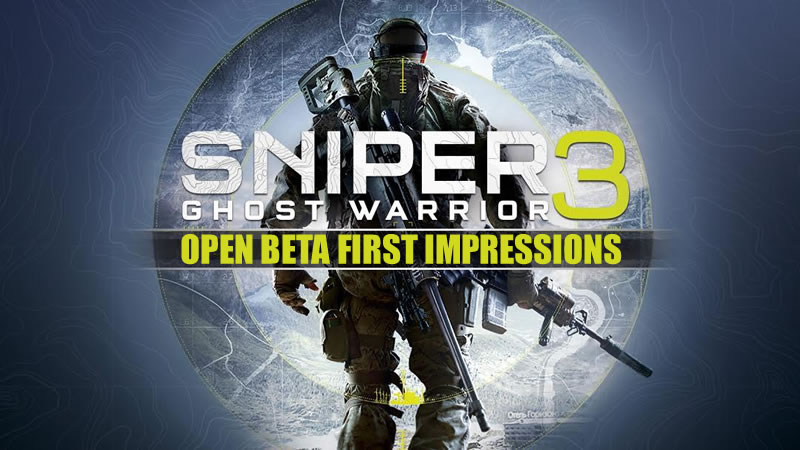 Sniper Ghost Warrior 3 Open Beta First Impressions