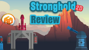Stronghold2D Review