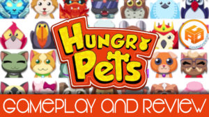 Hungry Pets Gameplay and Review