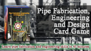 Pipe Fabrication, Engineering and Design Card Game